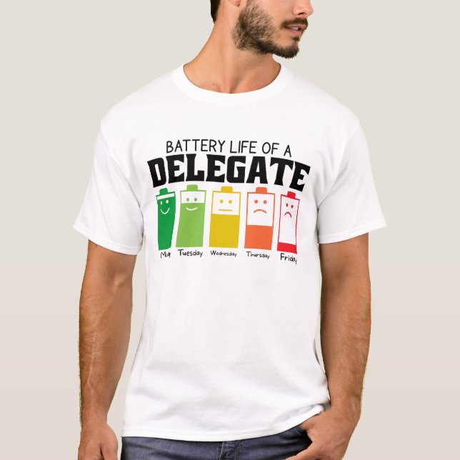 Battery Life Of A Delegate T-Shirt (Front)