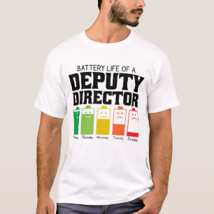 Battery Life Of A Deputy Director T-Shirt