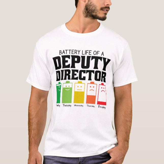 Battery Life Of A Deputy Director T-Shirt (Front)