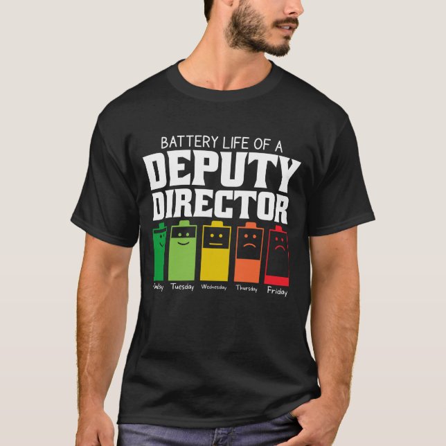 Battery Life Of A Deputy Director T-Shirt (Front)