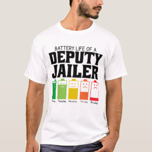Battery Life Of A Deputy Jailer T-Shirt