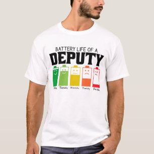 Battery Life Of A Deputy T-Shirt