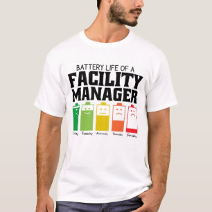 Battery Life Of A Facility Manager T-Shirt