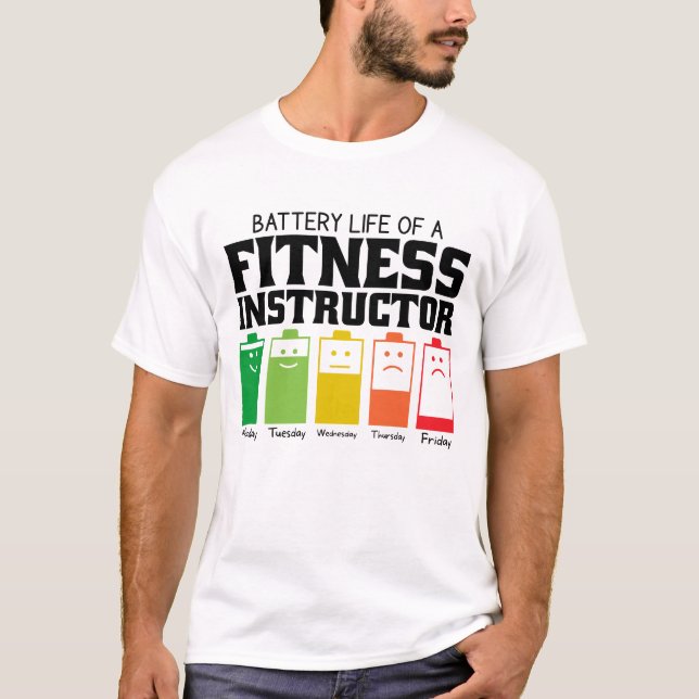 Battery Life Of A Fitness Instructor T-Shirt (Front)