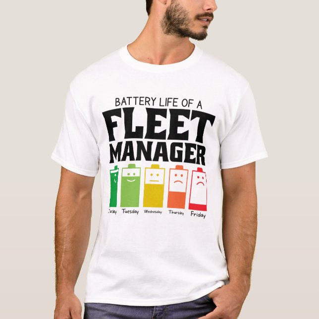 Battery Life Of A Fleet Manager T-Shirt (Front)