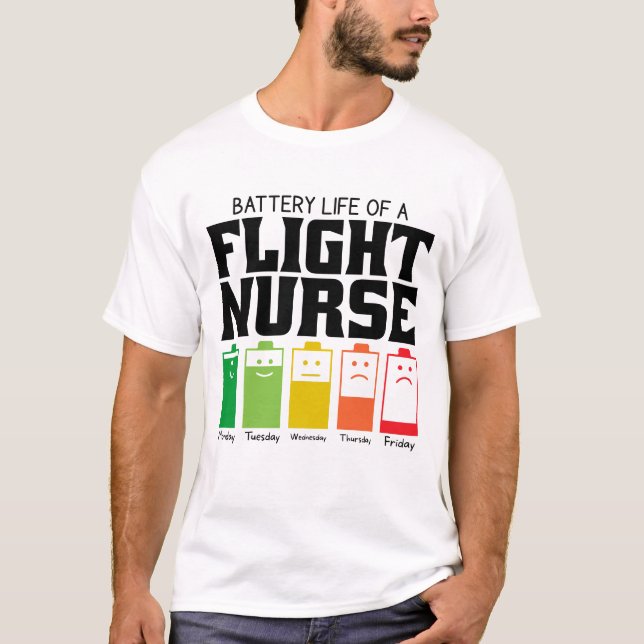Battery Life Of A Flight Nurse T-Shirt (Front)