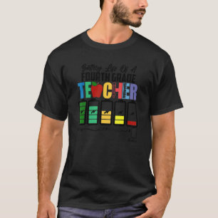 Battery Life Of A Fourth Grade Teacher Back To Sch T-Shirt