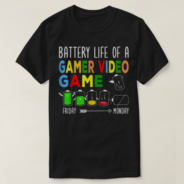 Battery Life Of A Gamer Video Game Perfect Gaming  T-Shirt (Design Front)