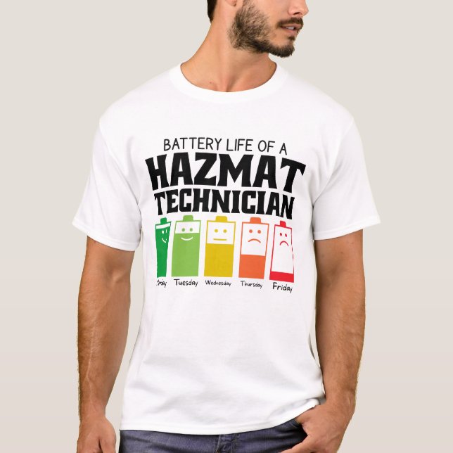 Battery Life Of A Hazmat Technician T-Shirt (Front)