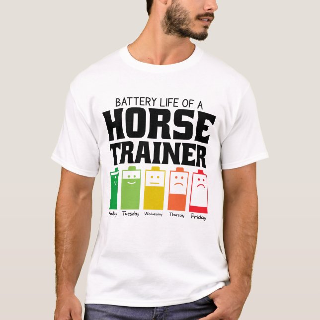 Battery Life Of A Horse Trainer T-Shirt (Front)