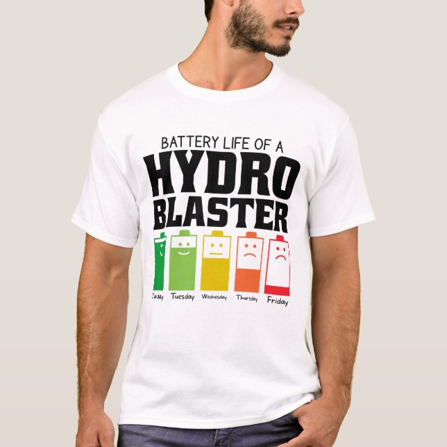 Battery Life Of A Hydro Blaster T-Shirt (Front)