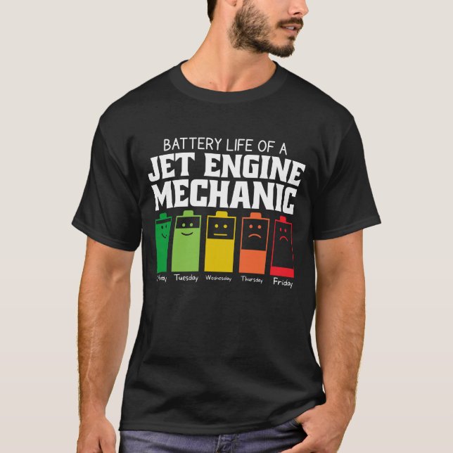 Battery life of a Jet Engine Mechanic T-Shirt (Front)