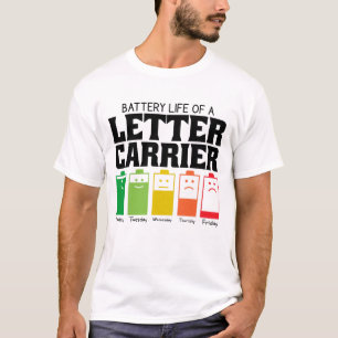 Battery Life Of A Letter Carrier T-Shirt