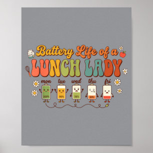 Battery Life Of A Lunch Lady Funny Retro Cafeteria Poster
