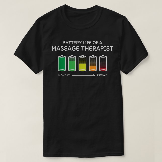 Battery Life of a Massage Therapist Friends Masseu T-Shirt (Design Front)