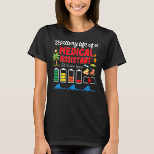 Battery Life Of A Medical Assistant Summer Vibes B T-Shirt