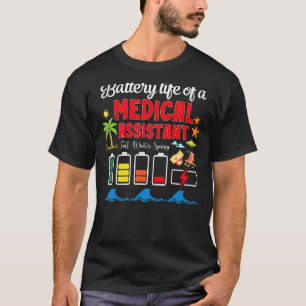 Battery Life Of A Medical Assistant Summer Vibes B T-Shirt