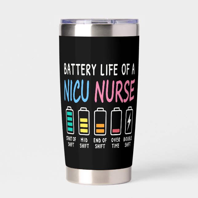 Battery life of a NICU nurse humor level Insulated Tumbler (Front)
