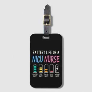 Battery life of a NICU nurse humor level Luggage Tag