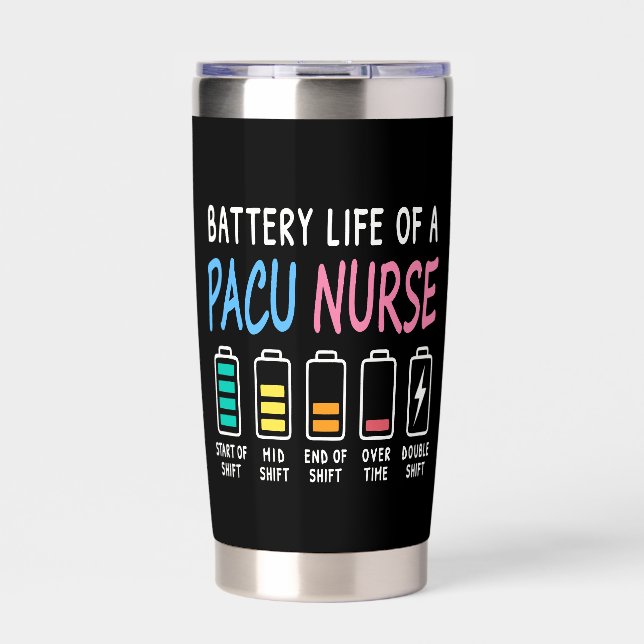 Battery life of a PACU nurse levels humor Insulated Tumbler (Front)