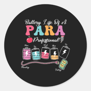 Battery Life Of A Para Paraprofessional Back To Sc Classic Round Sticker