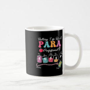 Battery Life Of A Para Paraprofessional Back To Sc Coffee Mug