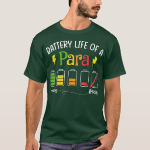 Battery Life Of a Paraprofessional Funny Para Tee
