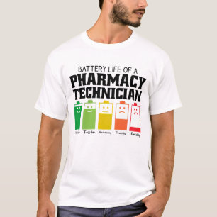 Battery Life Of A Pharmacy Technician T-Shirt
