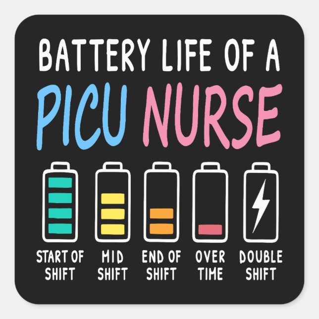 Battery life of a PICU nurse humor chart Square Sticker (Front)