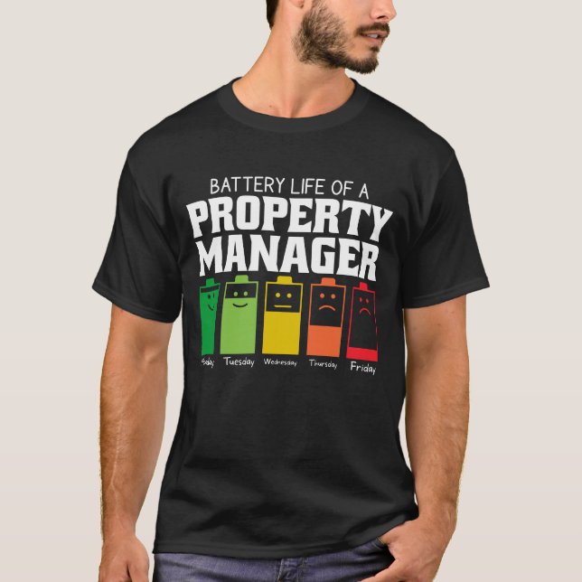 Battery Life Of A Property Manager T-Shirt (Front)
