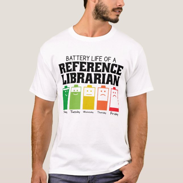 Battery Life Of A Reference Librarian T-Shirt (Front)