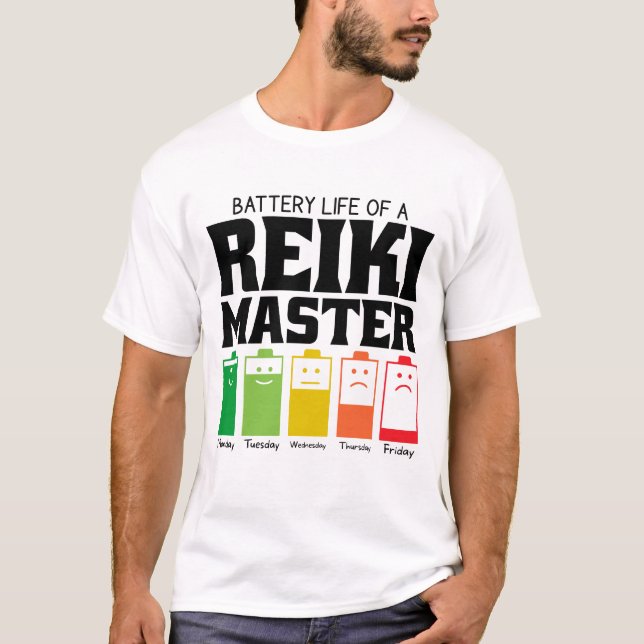 Battery Life Of A Reiki Master T-Shirt (Front)