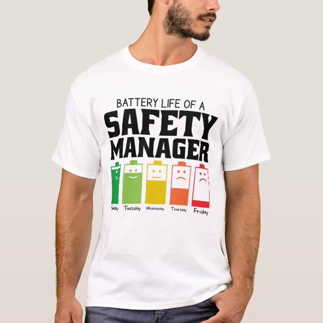 Battery Life Of A Safety Manager T-Shirt (Front)