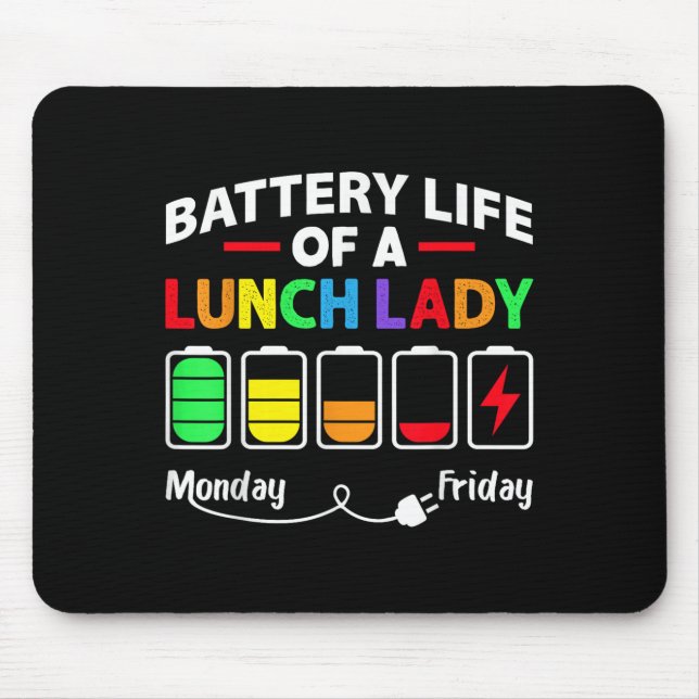 Battery Life Of A School Lunch Lady Cafeteria Work Mouse Mat (Front)