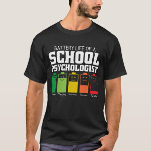 Battery Life Of A School Psychologist T-Shirt