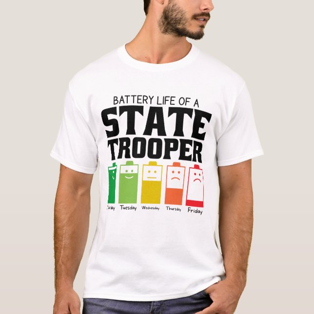 Battery Life Of A State Trooper T-Shirt (Front)