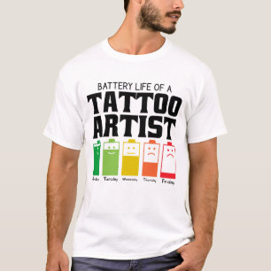 Battery Life Of A Tattoo Artist T-Shirt