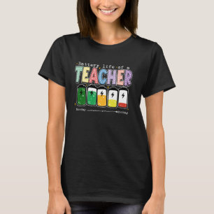 Battery Life of a Teacher Funny Classroom Back To T-Shirt