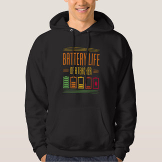 Battery Life Of A Teacher Hoodie
