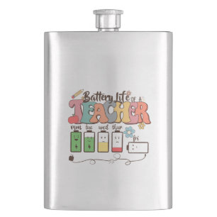Battery Life of a Teacher – Relatable Educator Hip Flask