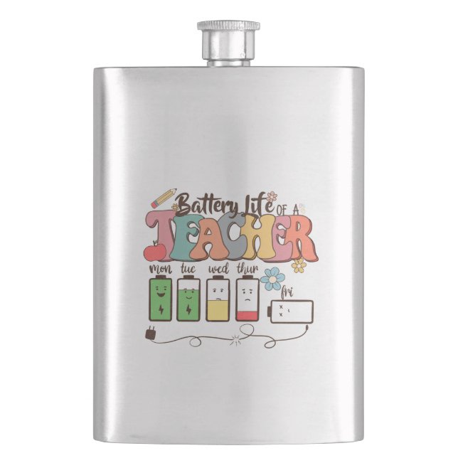 Battery Life of a Teacher – Relatable Educator Hip Flask (Front)