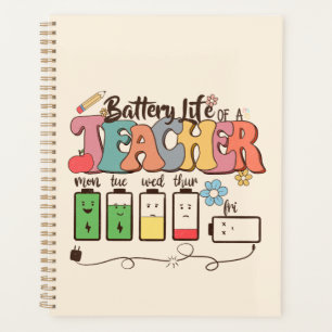 Battery Life of a Teacher – Relatable Educator Planner