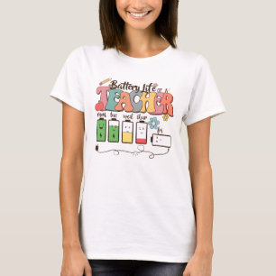 Battery Life of a Teacher – Relatable Educator T-Shirt
