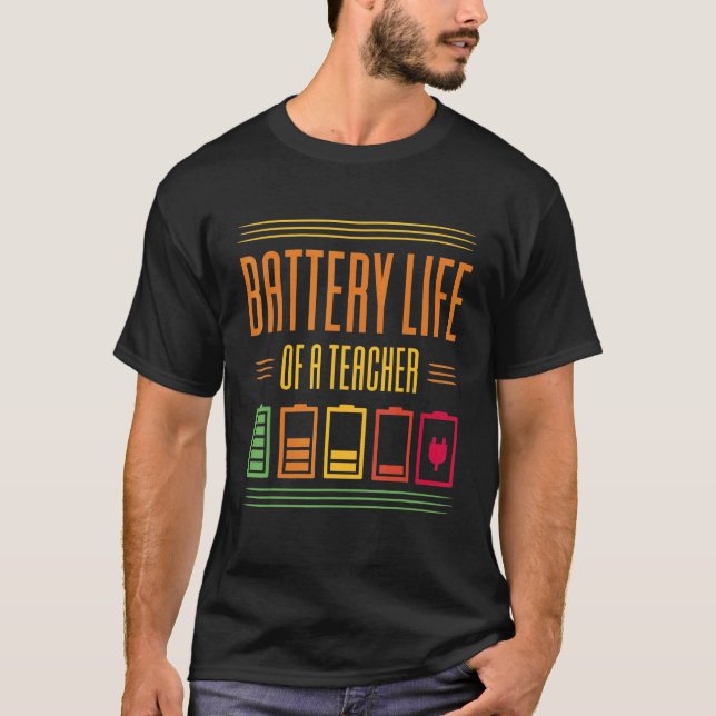 Battery Life Of A Teacher T-Shirt (Front)