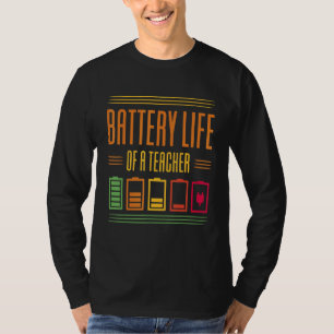 Battery Life Of A Teacher T-Shirt