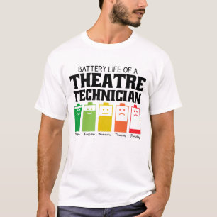 Battery Life Of A Theatre Technician T-Shirt