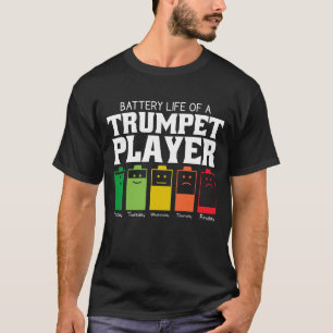 Battery Life Of A Trumpet Player T-Shirt