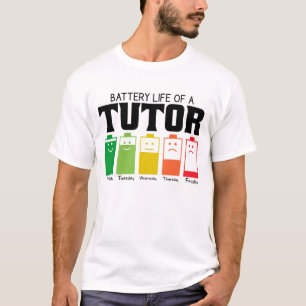 Battery Life Of A Tutor T-Shirt