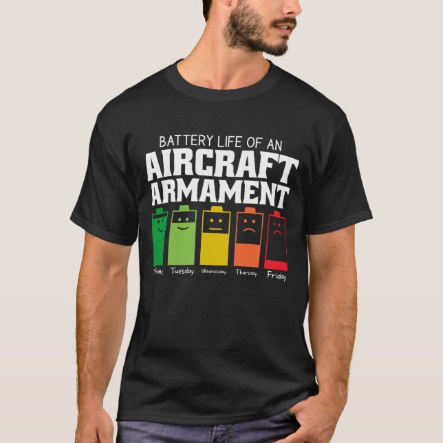 Battery Life Of An Aircraft Armament T-Shirt (Front)