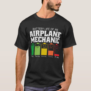 Battery Life Of An Airplane Mechanic T-Shirt